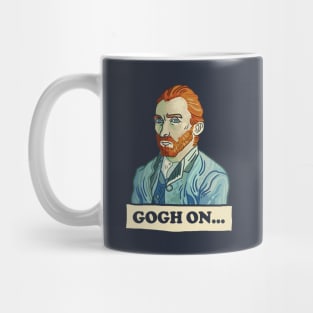 Gogh On... Mug